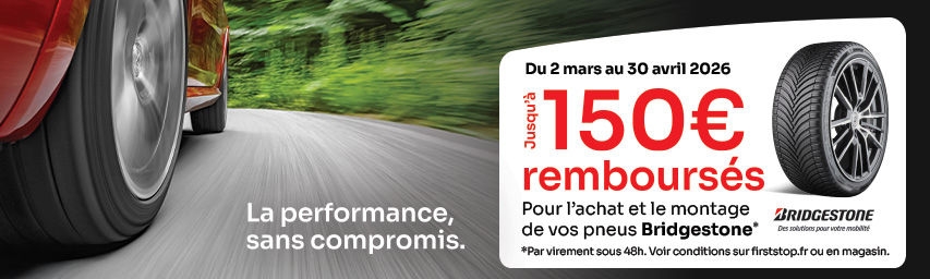 Jusqu'à 150€ remboursés sous 48h pour l'achat et le montage de 2 ou 4 pneus Bridgestone *!